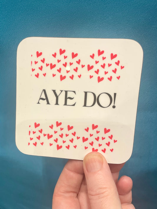 Aye Do Coaster