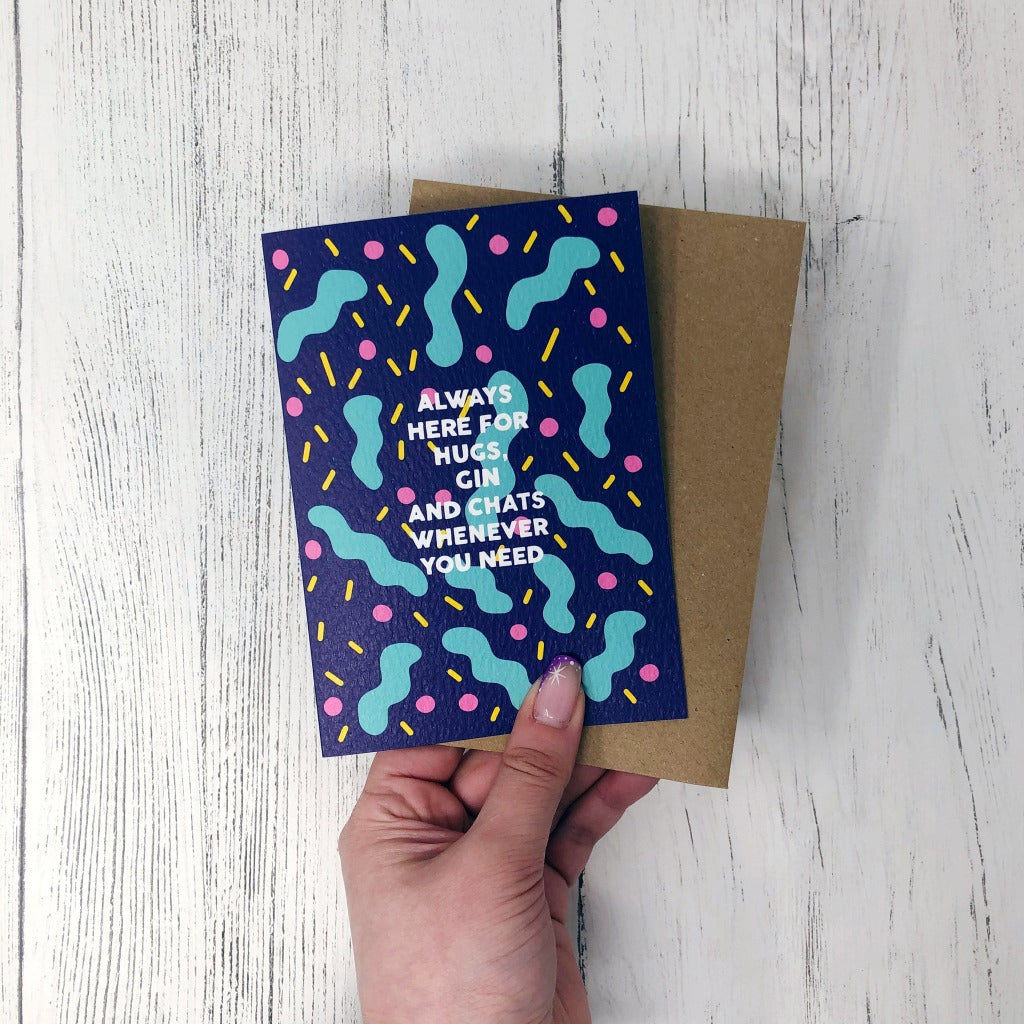 Always Here For Hugs, Gin & Chats Card - XOXO Designs by Ruth Braw Wee Emporium