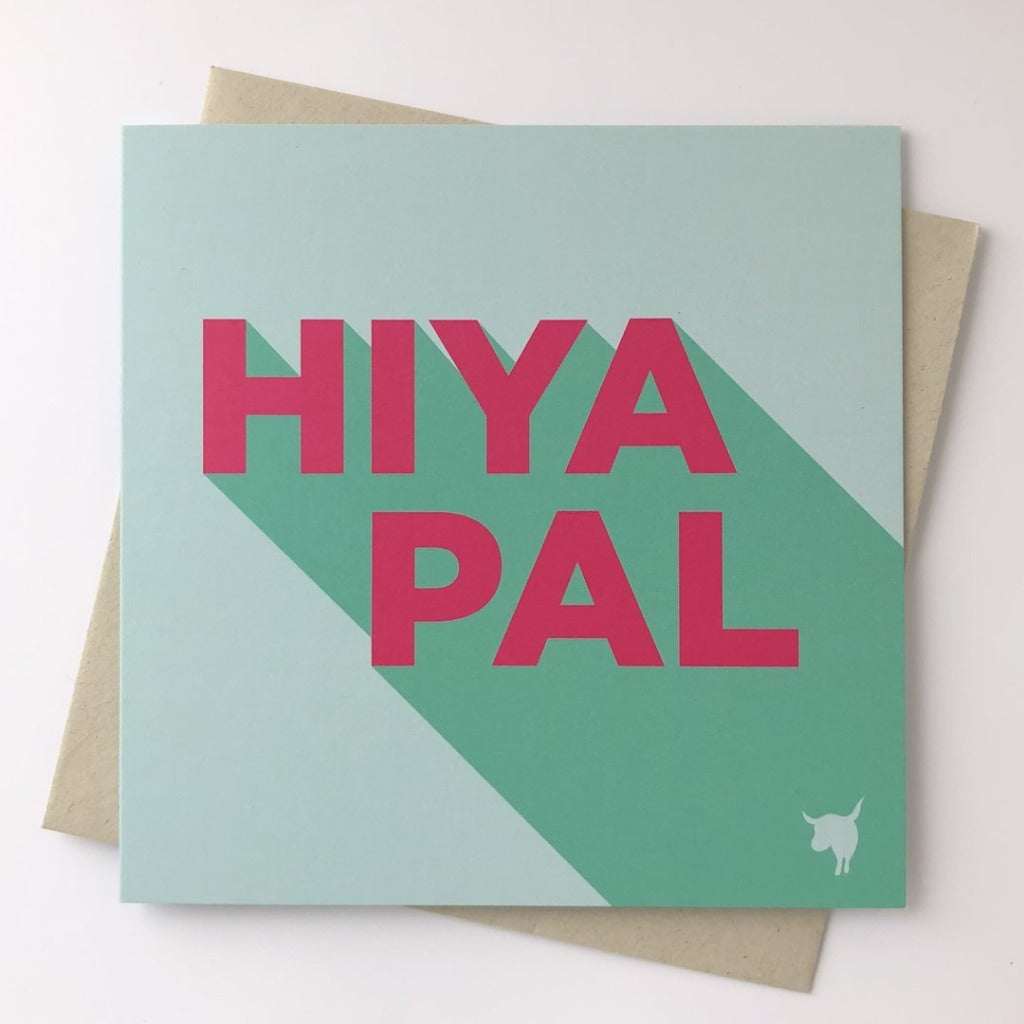 Hiya Pal Greeting Card - Hiya Pal - Braw Wee Emporium Braw Wee Emporium