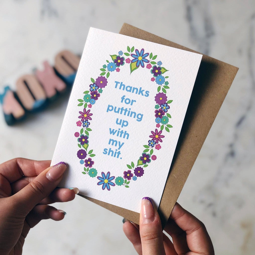 Thanks for Putting Up With My Shit Card - XOXO Designs by Ruth Braw Wee Emporium