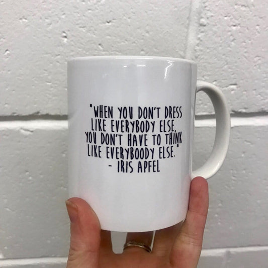 Iris Apfel "When You Don't Dress Like Everybody Else.." Mug - Steamboats Design Braw Wee Emporium