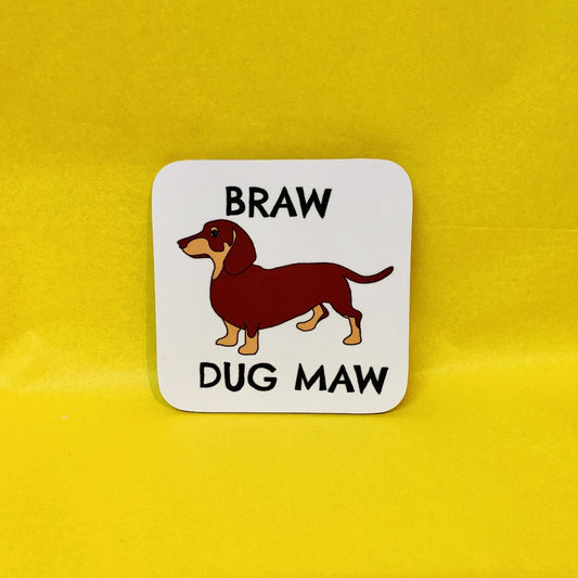 Braw Sausage Dug Maw Coaster - Braw Wee Emporium Braw Wee Emporium