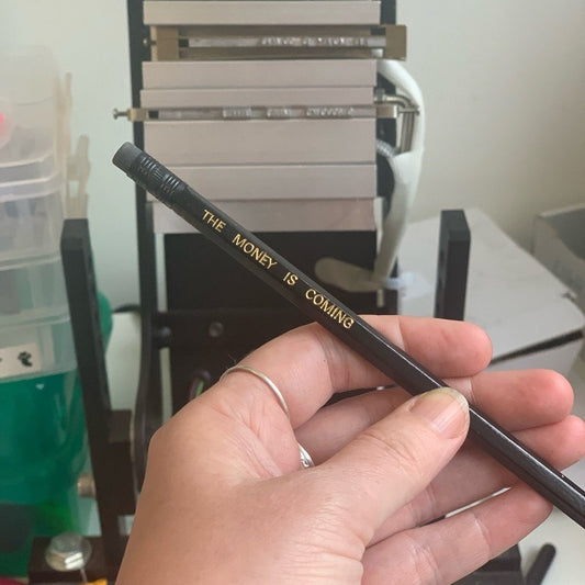The Money is Coming Pencil - Braw Wee Emporium Braw Wee Emporium