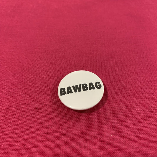 Bawbag Badge - Braw Wee Emporium Braw Wee Emporium