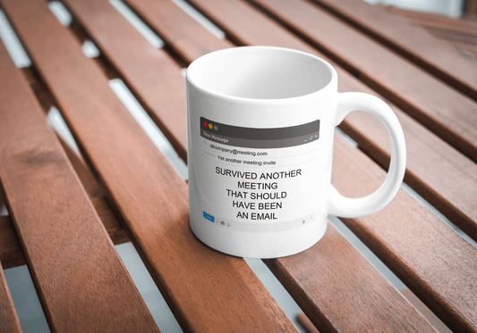 Survivor's Mug: 'I Survived Another Meeting That Could Have Been an Email" Braw Wee Emporium