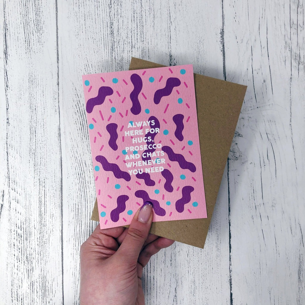 Always Here For Hugs, Prosecco & Chats Card - XOXO Designs by Ruth Braw Wee Emporium