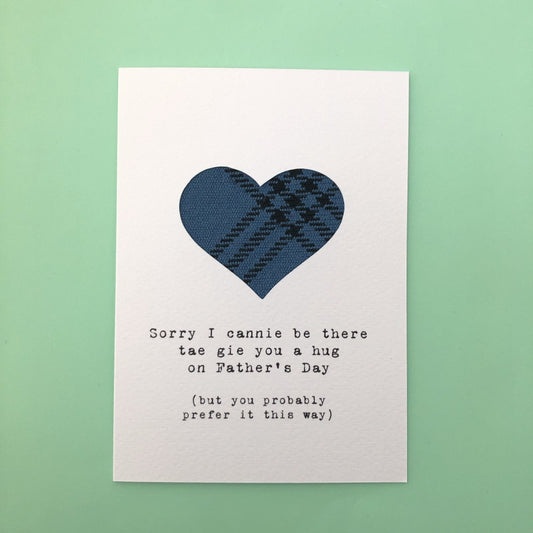 Sorry I Cannie Be There Father's Day Greeting Card - Hiya Pal - Braw Wee Emporium Braw Wee Emporium