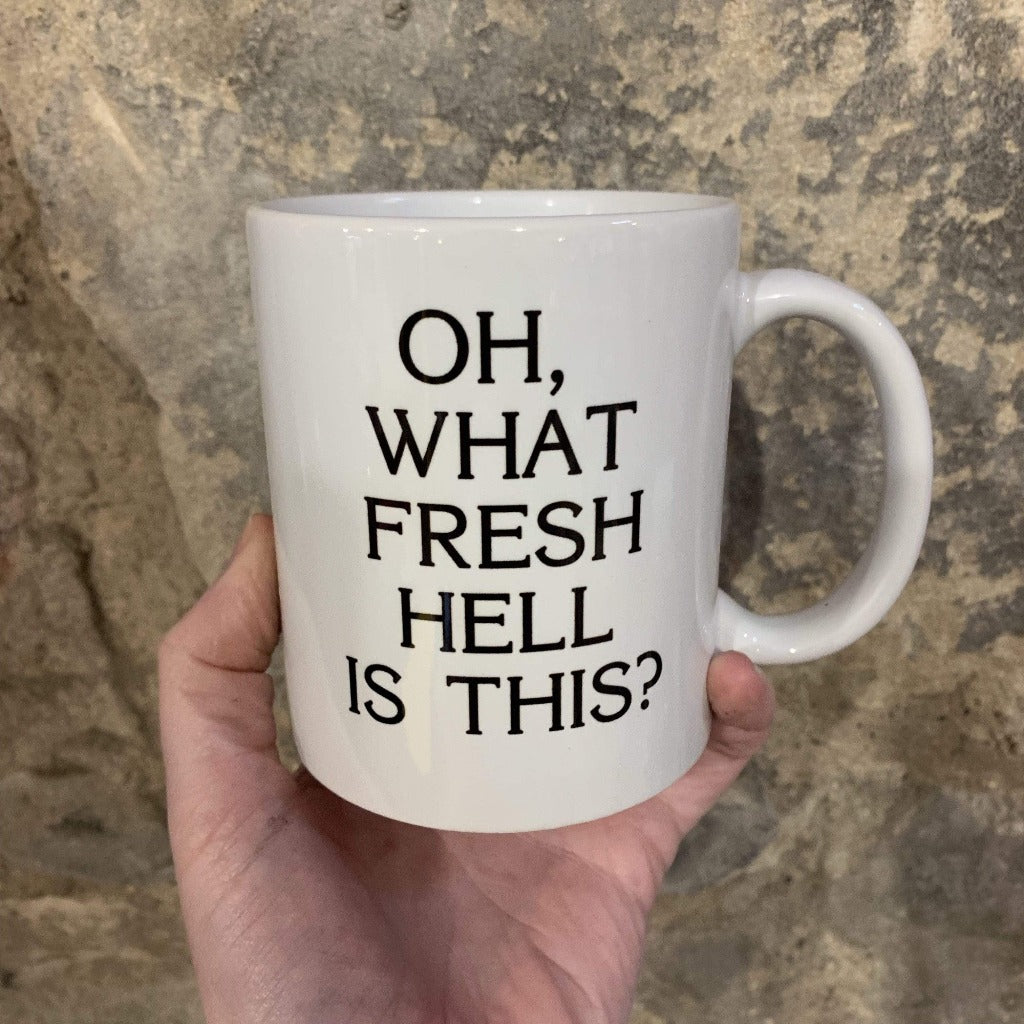 Oh, What Fresh Hell is this? Mug - Braw Wee Emporium Braw Wee Emporium
