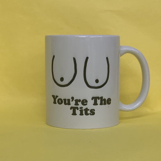 You're the Tits Mug - Braw Wee Emporium Braw Wee Emporium