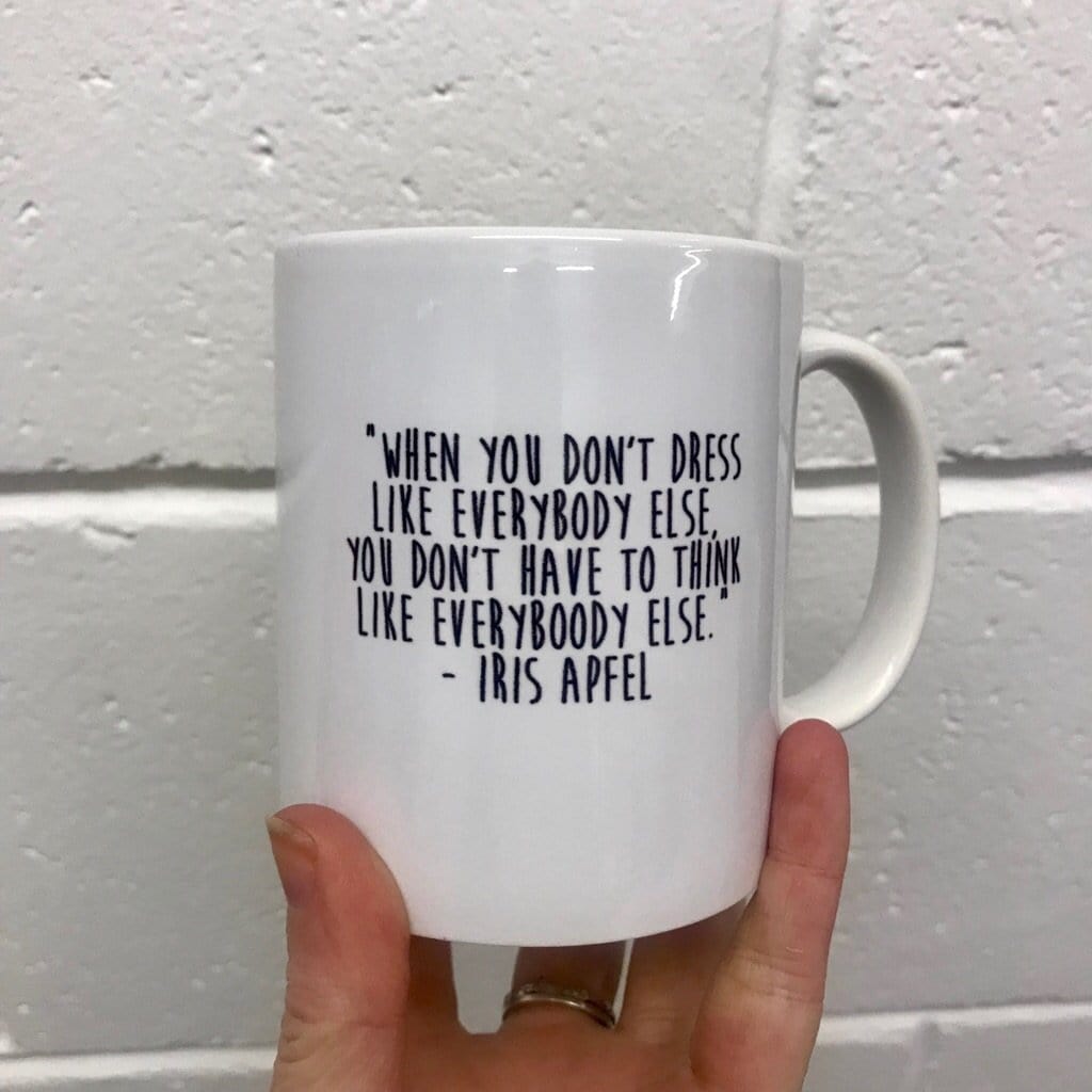 Iris Apfel "When You Don't Dress Like Everybody Else.." Mug - Steamboats Design Braw Wee Emporium