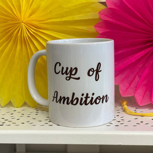 Cup of Ambition Mug - Braw Wee Emporium Braw Wee Emporium